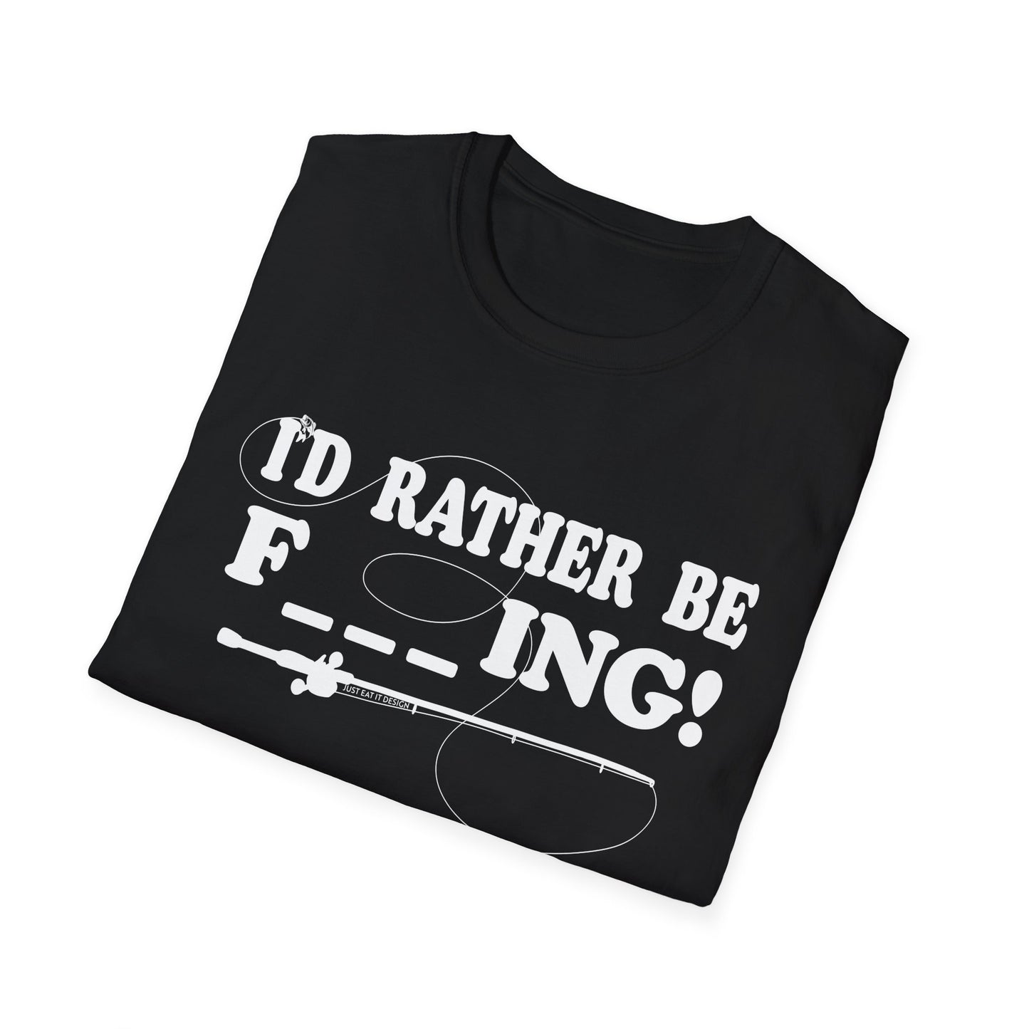 Unisex Rather Be Fishing Tee