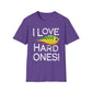 Unisex I Love Hard Ones Tee