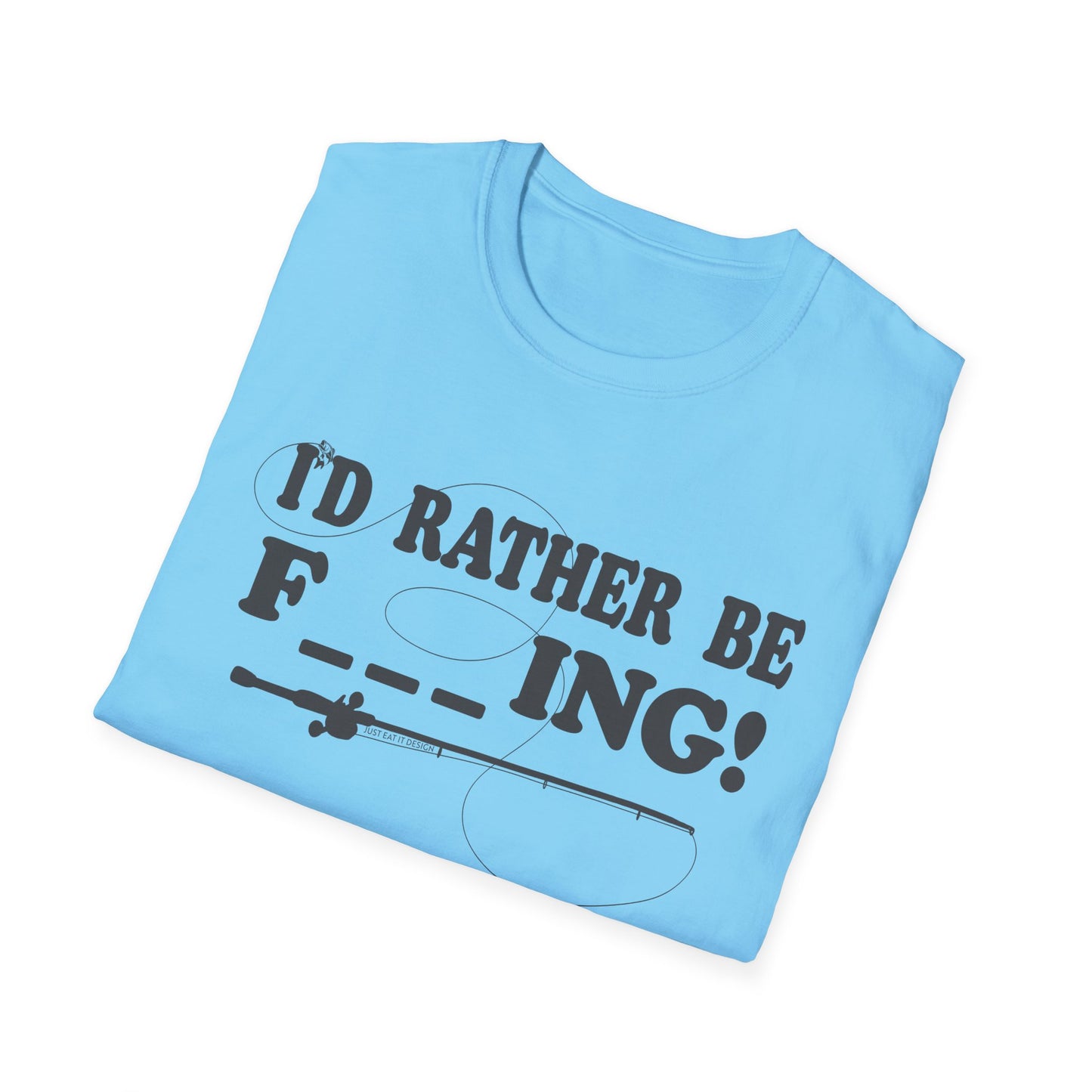 Unisex Rather Be Fishing Tee