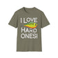 Unisex I Love Hard Ones Tee